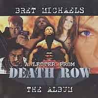 Bret Michaels Band : A Letter from Death Row